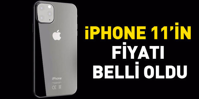 iPhone 11'in fiyatı açıklandı!