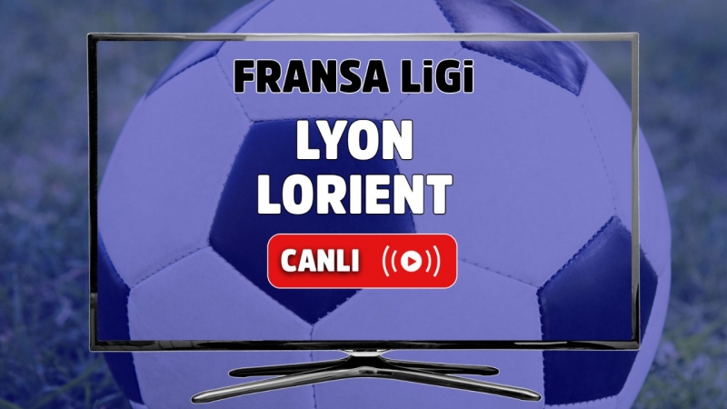 Lyon – Lorient Canlı maç izle