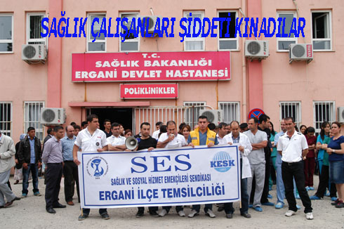 SAĞLIK A‡ALIŞANLARINA ŞiDDETi KINADILAR