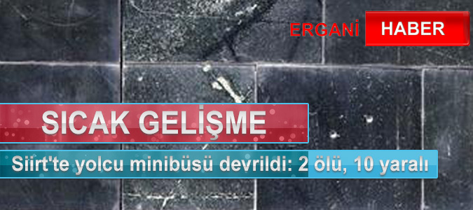 Siirt'te yolcu minibüsü devrildi: 2 ölü, 10 yaralı