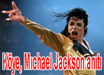 Köye, Mıchael Jackson anıtı