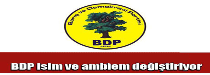 BDP'nin adı değişiyor!