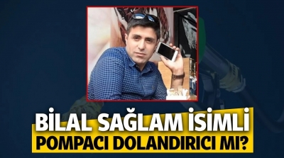 Bilal Sağlam isimli pompacı dolandırıcı mı?