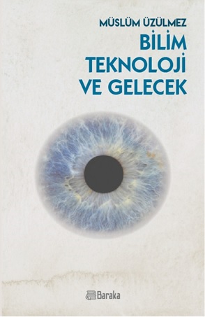 Bilim, Teknoloji ve Gelecek kitabı çıktı