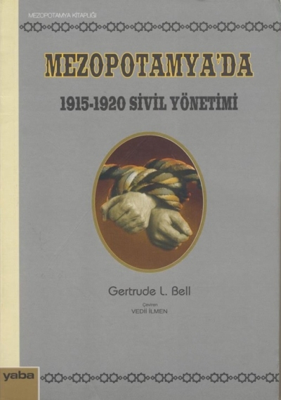 Bir İstihbaratçının Kaleminden Mezopotamya’nın İşgali