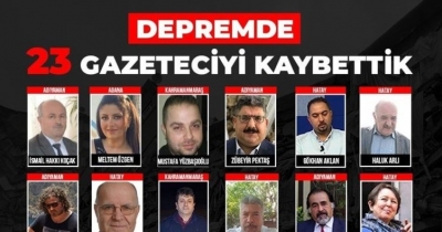 Depremde 23 gazeteci hayatını kaybetti 