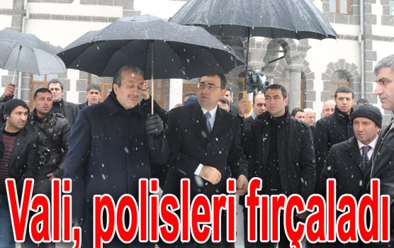 Vali, polisleri fırçaladı