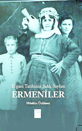 Ergani Tarihinin Saklı Sayfası ERMENiLER