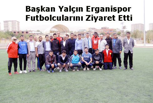 Başkan Yalçın Erganispor Futbolcularını Ziyaret Etti
