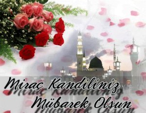 Miraç Kandiliniz mübarek olsun