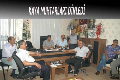 KAYA MUHTARLARI DiNLEDi