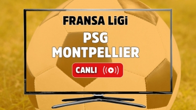 PSG – Montpellier Canlı maç izle