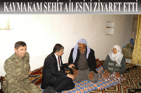 KAYMAKAM ŞEHiT AiLESiNi ZiYARET ETTi