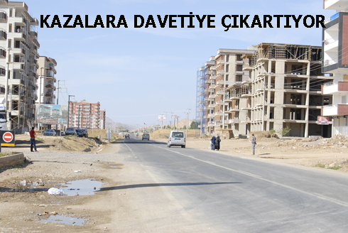 KAZALARA DAVETiYE A‡IKARTIYOR