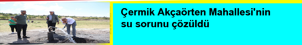 Çermik Akçaörten Mahallesi'nin su sorunu çözüldü